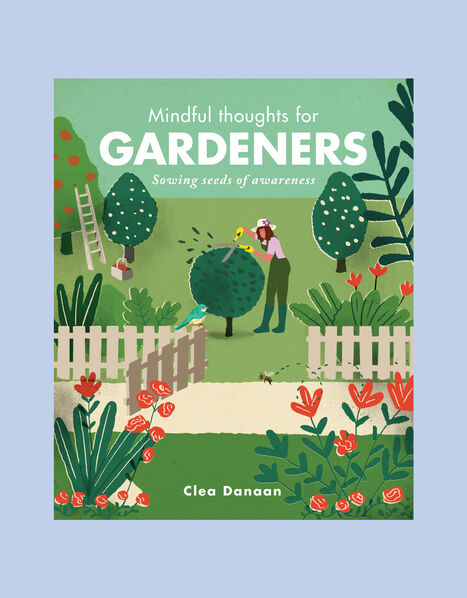 Bookspeed Clea Danaan: Mindful Thoughts for Gardeners, , large